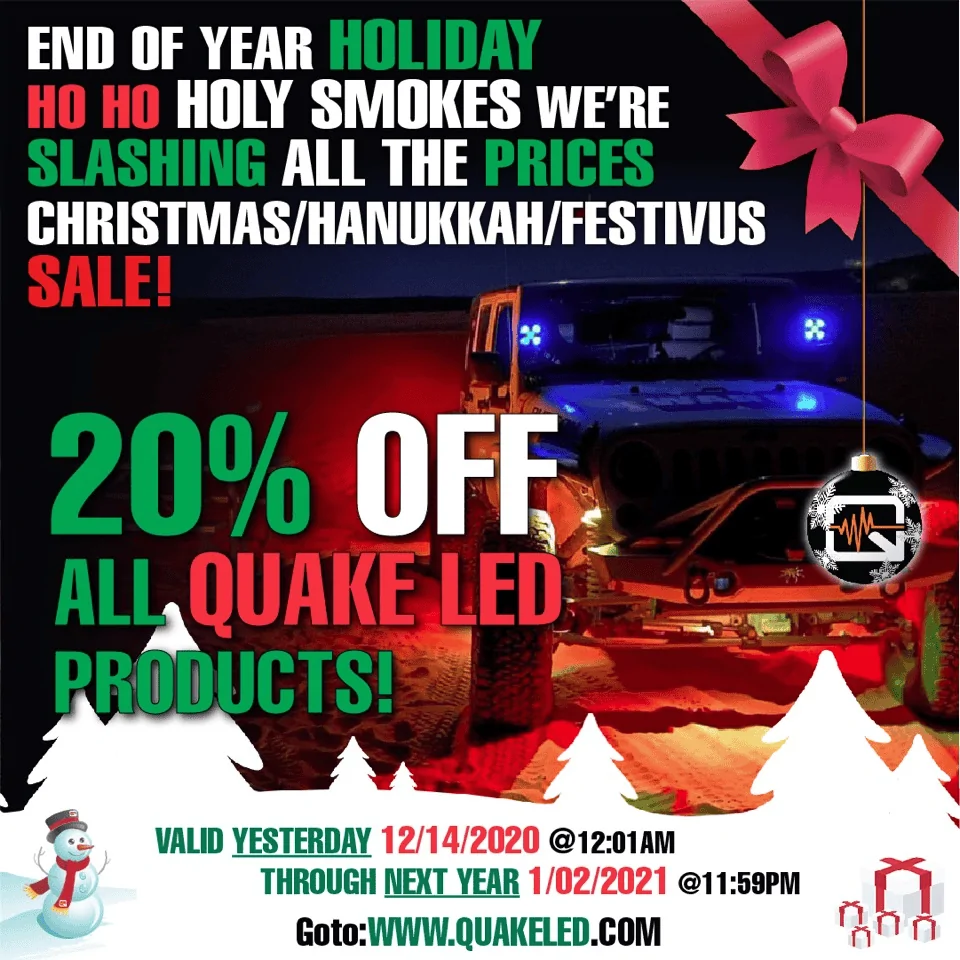 Jeep Gladiator QUAKE LED! HO HO Holy Smokes Sale! 20% off ALL PRODUCTS! 1608593662711