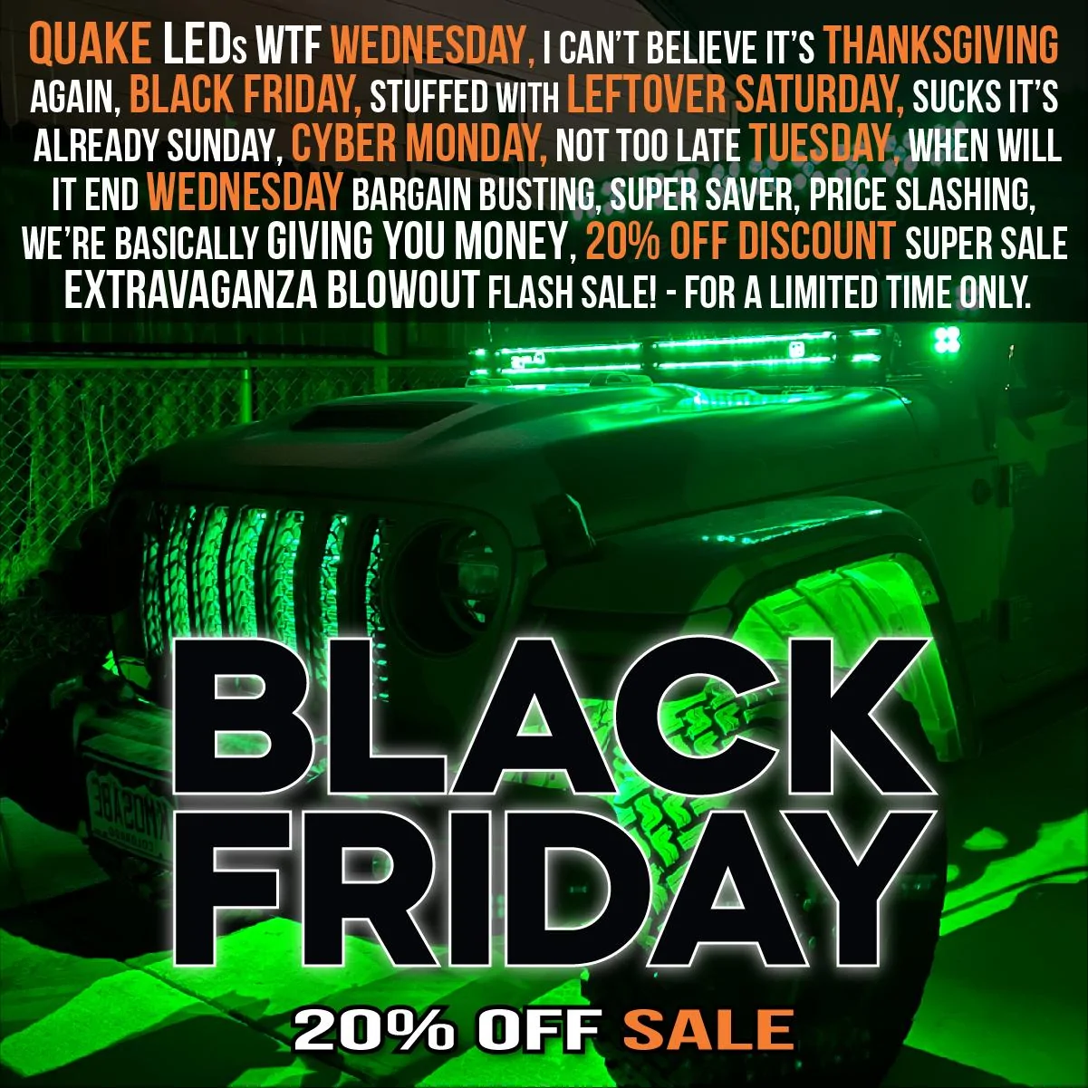 Jeep Gladiator Quake LED's Week Long Black Friday 20% Off Super SALE is Live TODAY! Thanksgiving Banner J