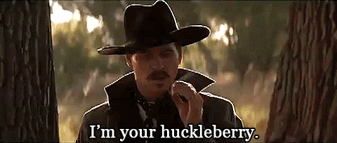 tombstone-im-your-huckleberry.gif