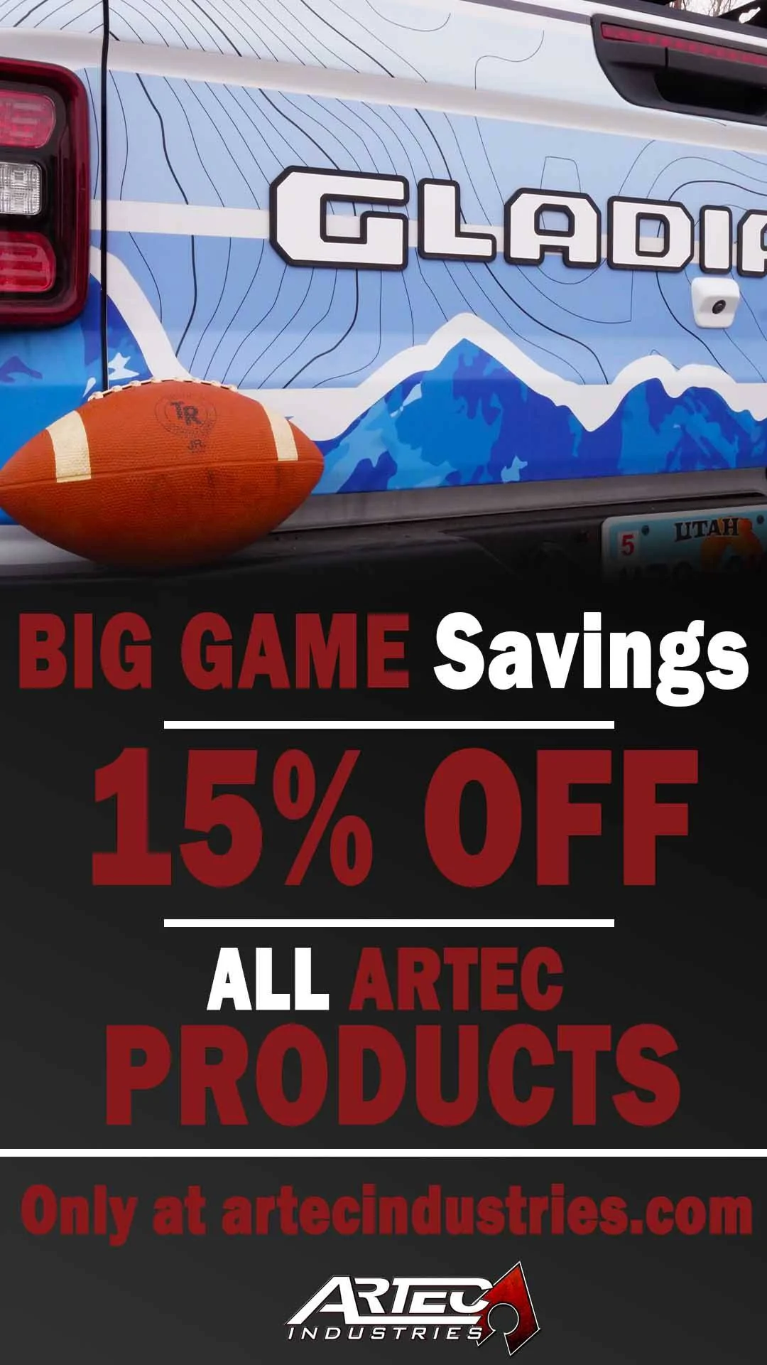 Jeep Gladiator Step up your Game with the Artec Industries Big Game Sale Live now ! 1080x1920(Big Game 2023)