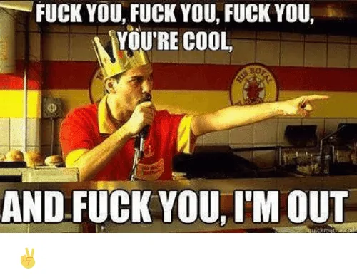 fuck-you-fuck-you-fuck-you-youre-cool-ro-and-27022756.webp