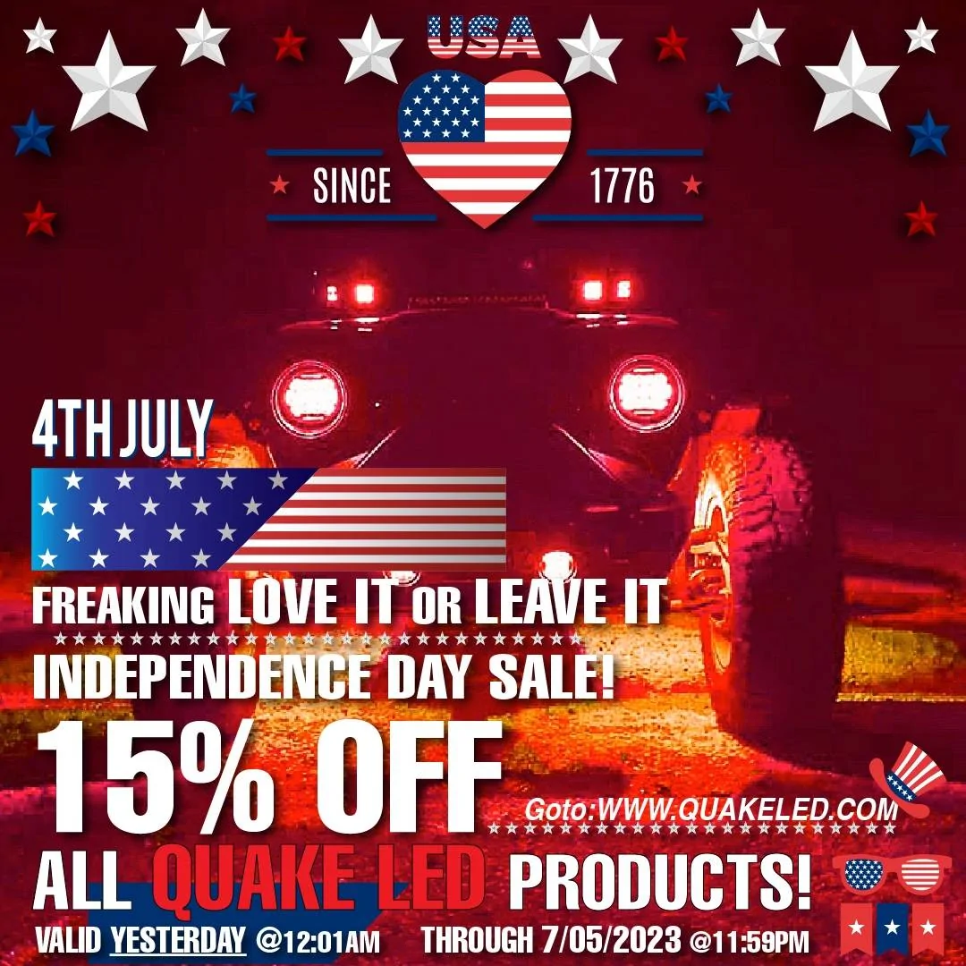 Jeep Gladiator Quake LED's Love It Or Leave It 15% OFF Independence Day Sale Is Live NOW!!!! MAin creativ