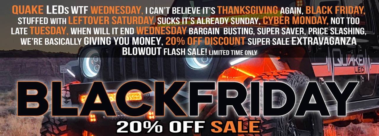 Jeep Gladiator Quake LED's Week Long Black Friday 20% Off Super SALE is Live TODAY! Banners_2023_Web 1