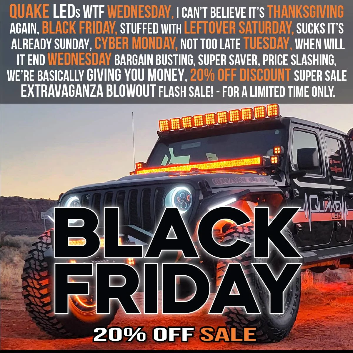 Jeep Gladiator Quake LED's Weeklong Black Friday 20% Off Super SALE is Live TODAY! JT_Forum_Banners_2024_FB 5