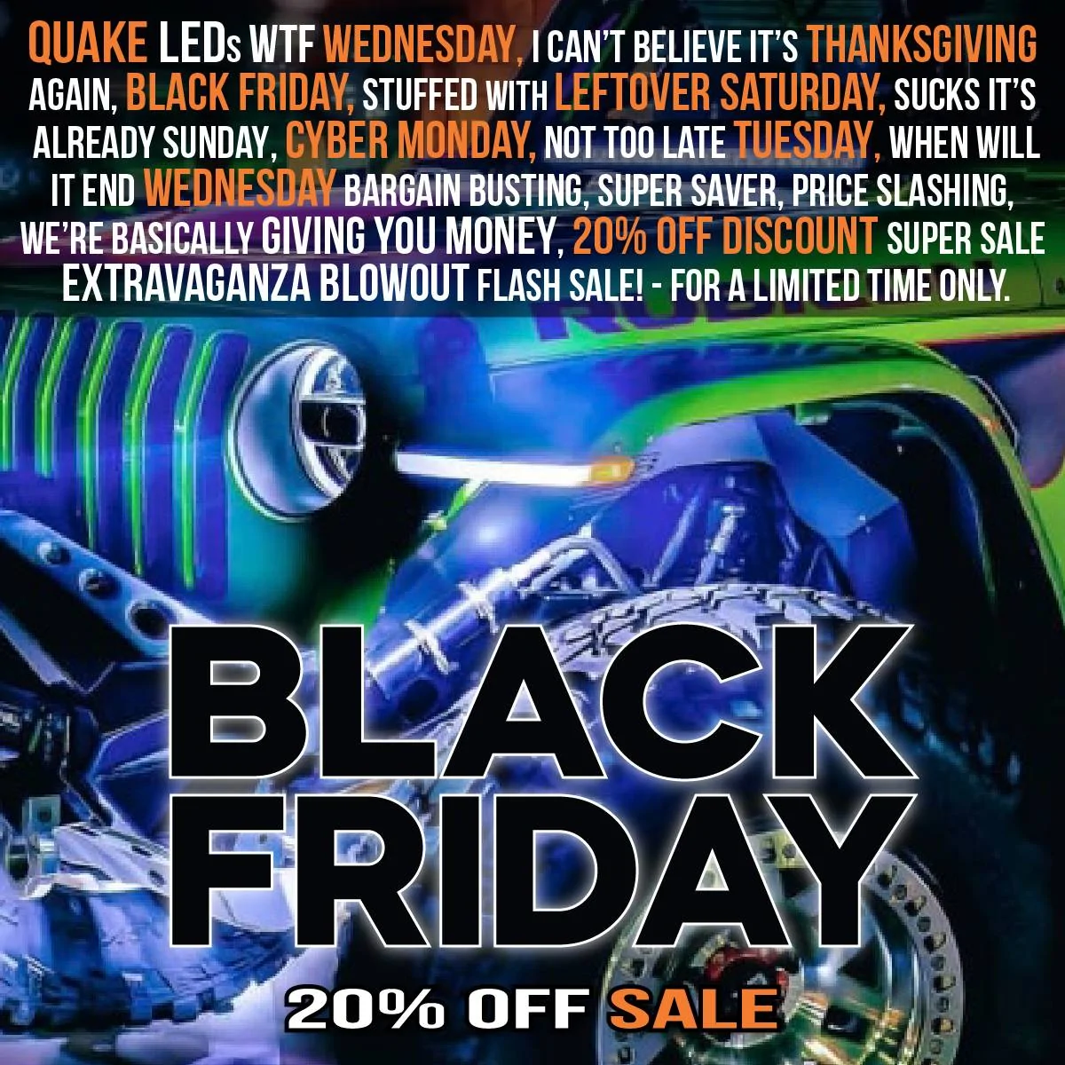 Jeep Gladiator Quake LED's Weeklong Black Friday 20% Off Super SALE is Live TODAY! JT_Forum_Banners_2024_FB 6
