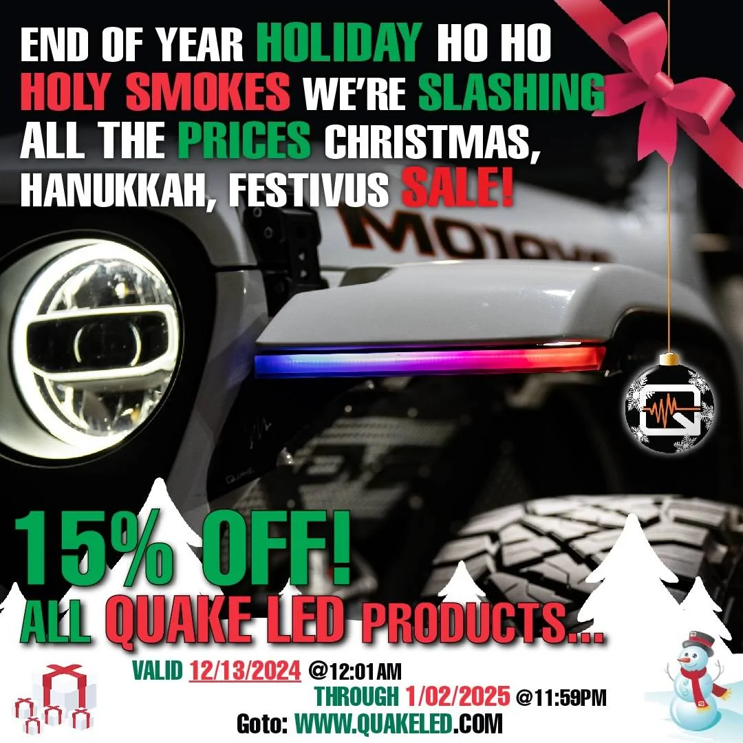 Jeep Gladiator Quake LED Presents: It's the End-of-Year Holiday Ho Ho Holy Smokes We’re Slashing all the Prices Christmas/Hanukkah/Festivus Super Sale! 2024_FB_ads_22