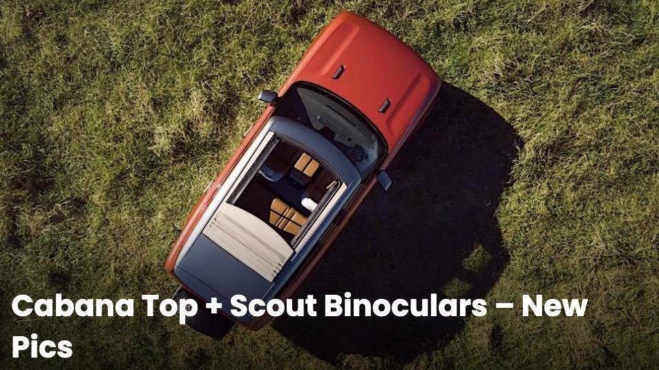 Jeep Gladiator Official: Scout EV Pickup & SUV debut w/ Gas Range Extender, 4x4, BOF, Lockers, Sway Bar Disconnect -- All Specs, Wallpapers, Videos scout-cabana-roof-pics-jpg-