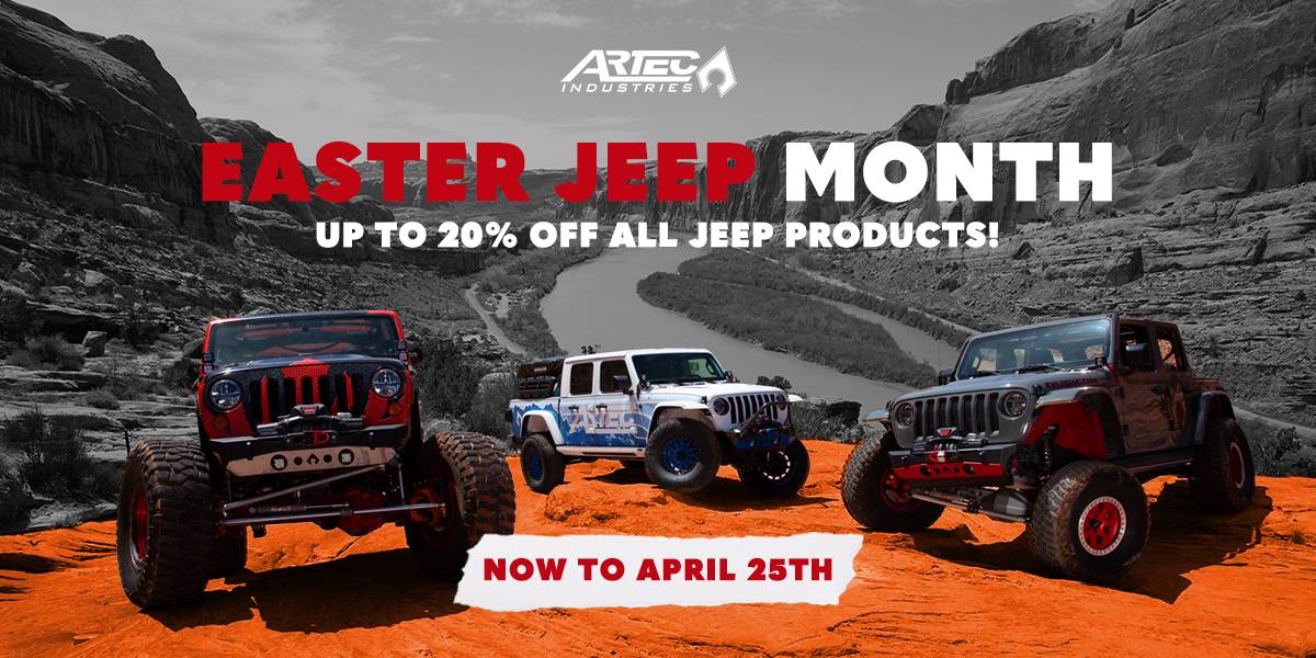 Jeep Gladiator PSA: Artec Easter Jeep Month—20 % Off Everything till 4/25 1602175_AprilPromotion1_0328231Promo1200x600_032823