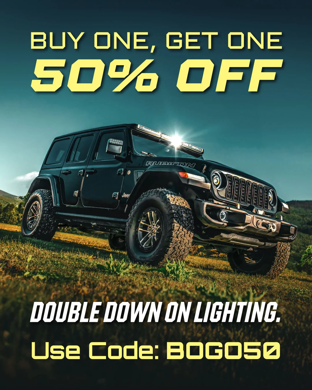 Jeep Gladiator DOUBLE DOWN ON LIGHTING The More You Build, The More You Save DD-BOGO50-social