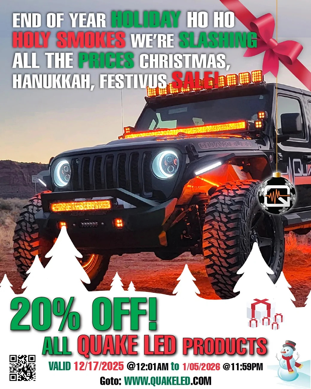 Jeep Gladiator Quake LED End-of-Year Holiday Ho Ho Holy Smokes We’re Slashing all the Prices Christmas/Hanukkah/Festivus Super Sale! 14_2025_Xmas_ads