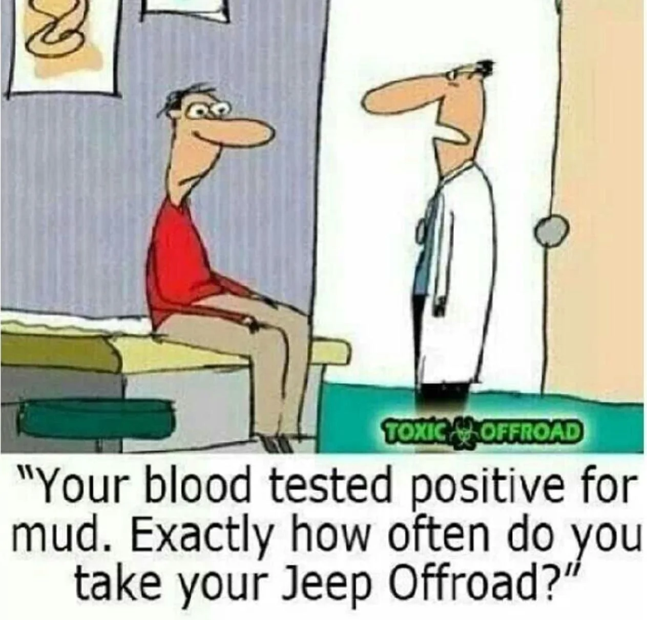 Jeep Gladiator Jeep Humor Waiting Room 189dfb89-4b9a-4741-804c-ea81d3f4e844-jpeg