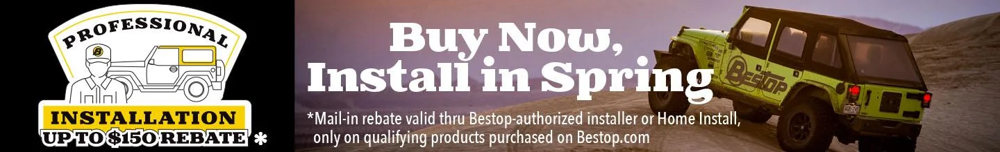 Jeep Gladiator Bestop - Rebates on Home Installation, Install at a Local Shop, or DIY bstp_install_150rebatelandingpg_1440x220_1