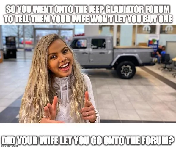 Jeep Gladiator Wife hates gladiator 4bnbb8